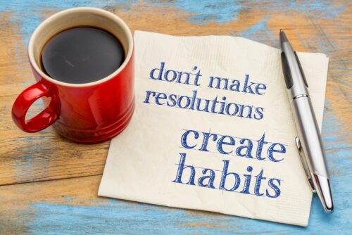 dont make resolutions - create habits